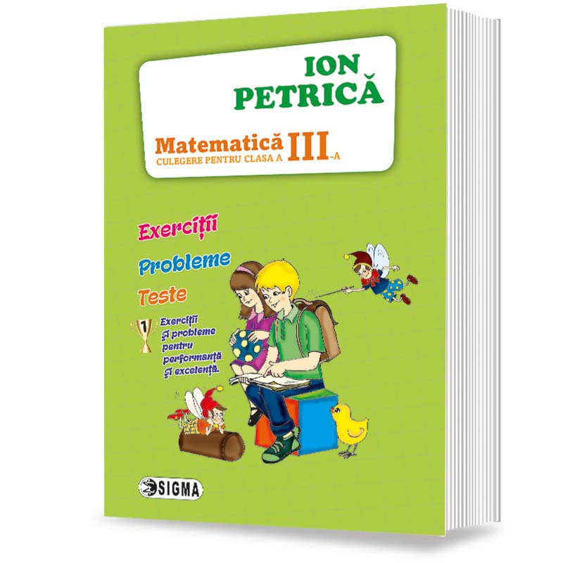 Matematica clasa 3 - Culegere - Ion Petrica