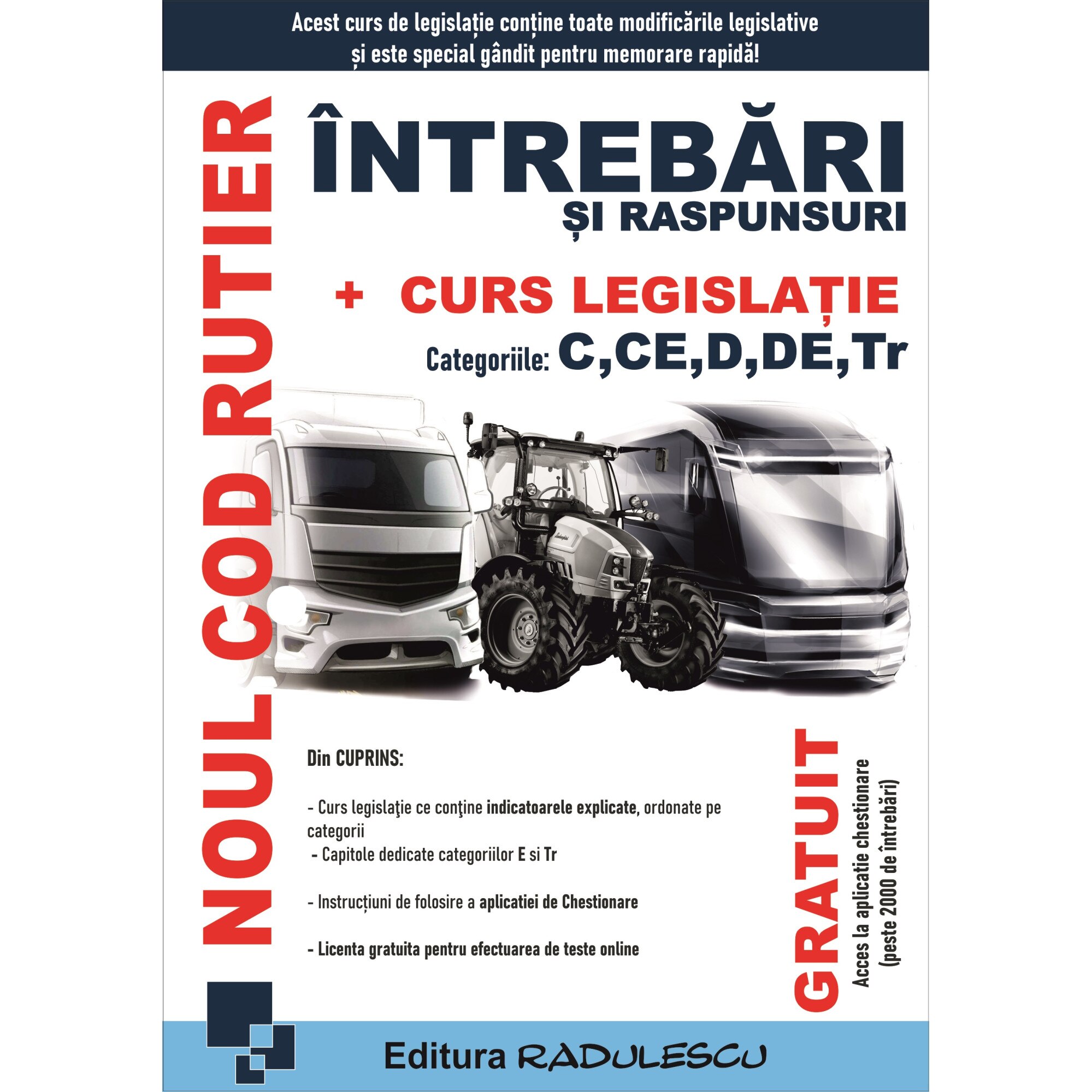 Noul Cod Rutier Întrebări C, CE, D, DE - Editura Rădulescu